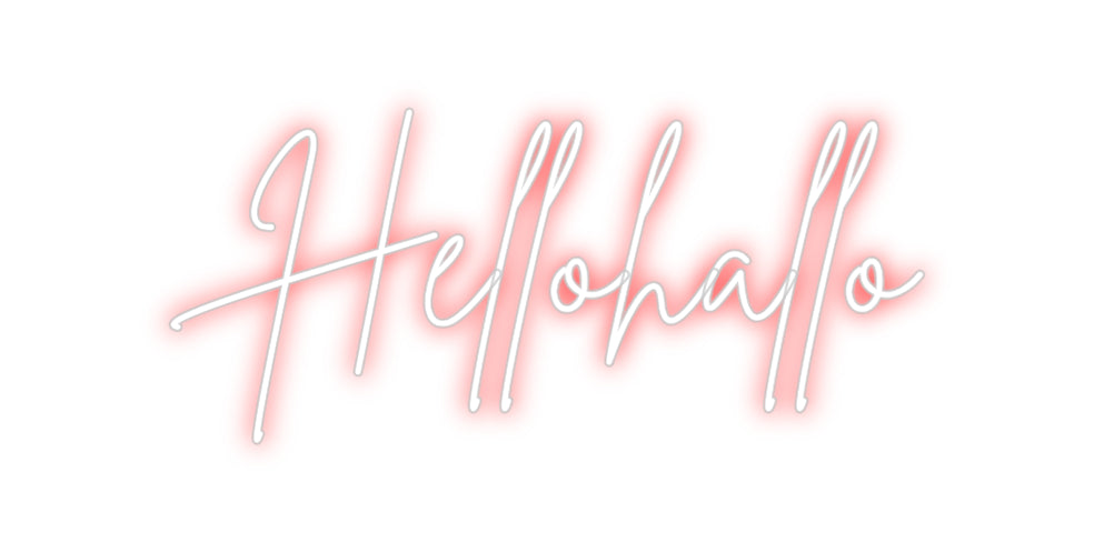 Custom Neon: Hellohallo